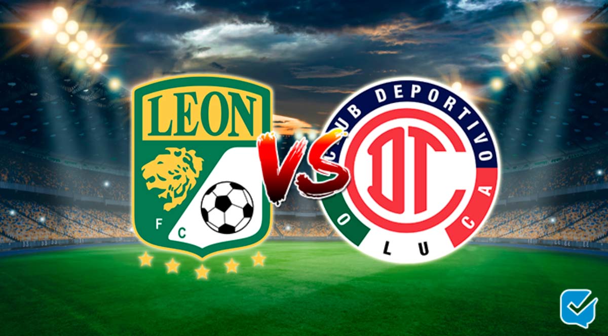 Pronóstico León vs Toluca de la Liga MX | 01/05/2022