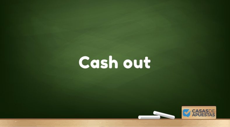 Cash Out: Guía básica
