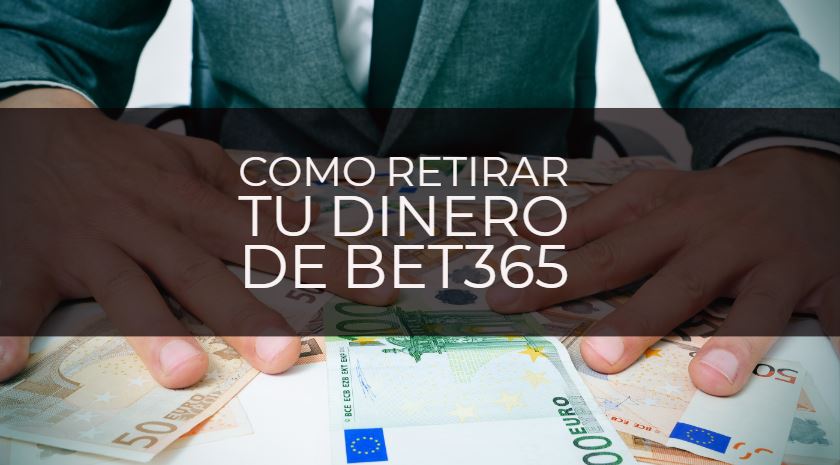 como retirar dinero de bet365