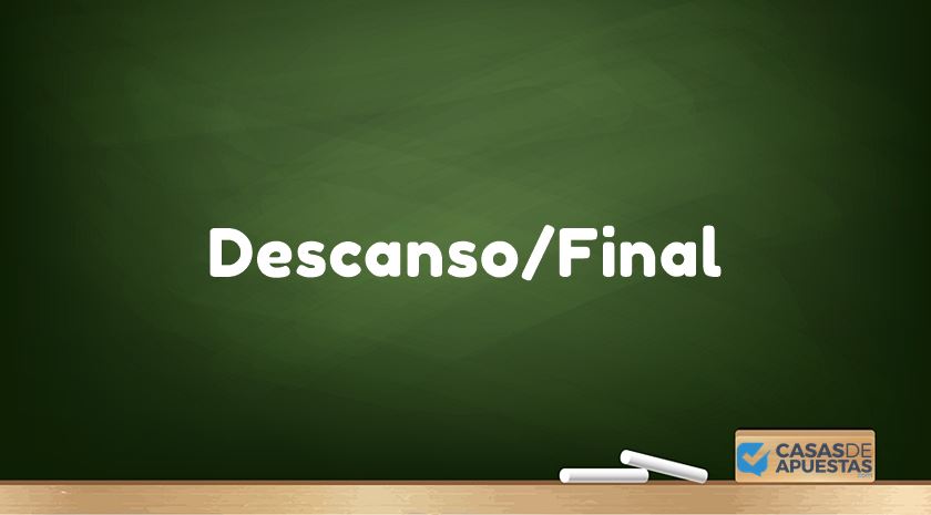 apuesta descanso/final