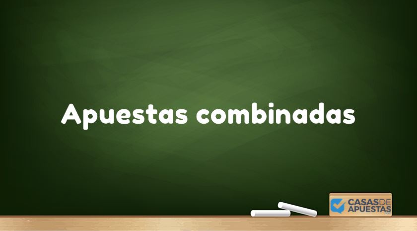 apuestas deportivas combinadas