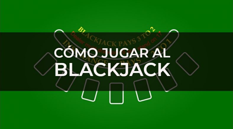 Reglas del Blackjack: Guía Rápida para Aprender a Jugar