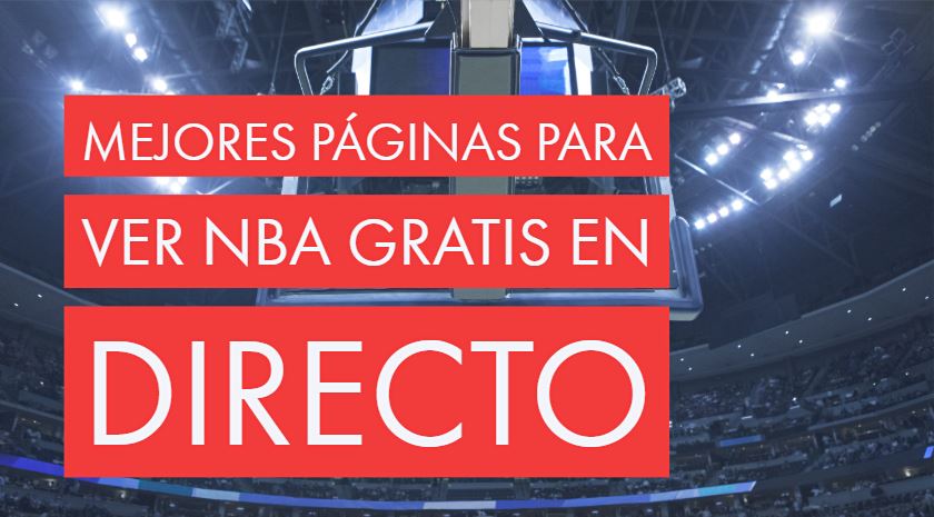 ¿Dónde puedo ver los juegos de la NBA en vivo gratis