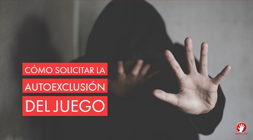 Guía para solicitar la autoprohibición del juego