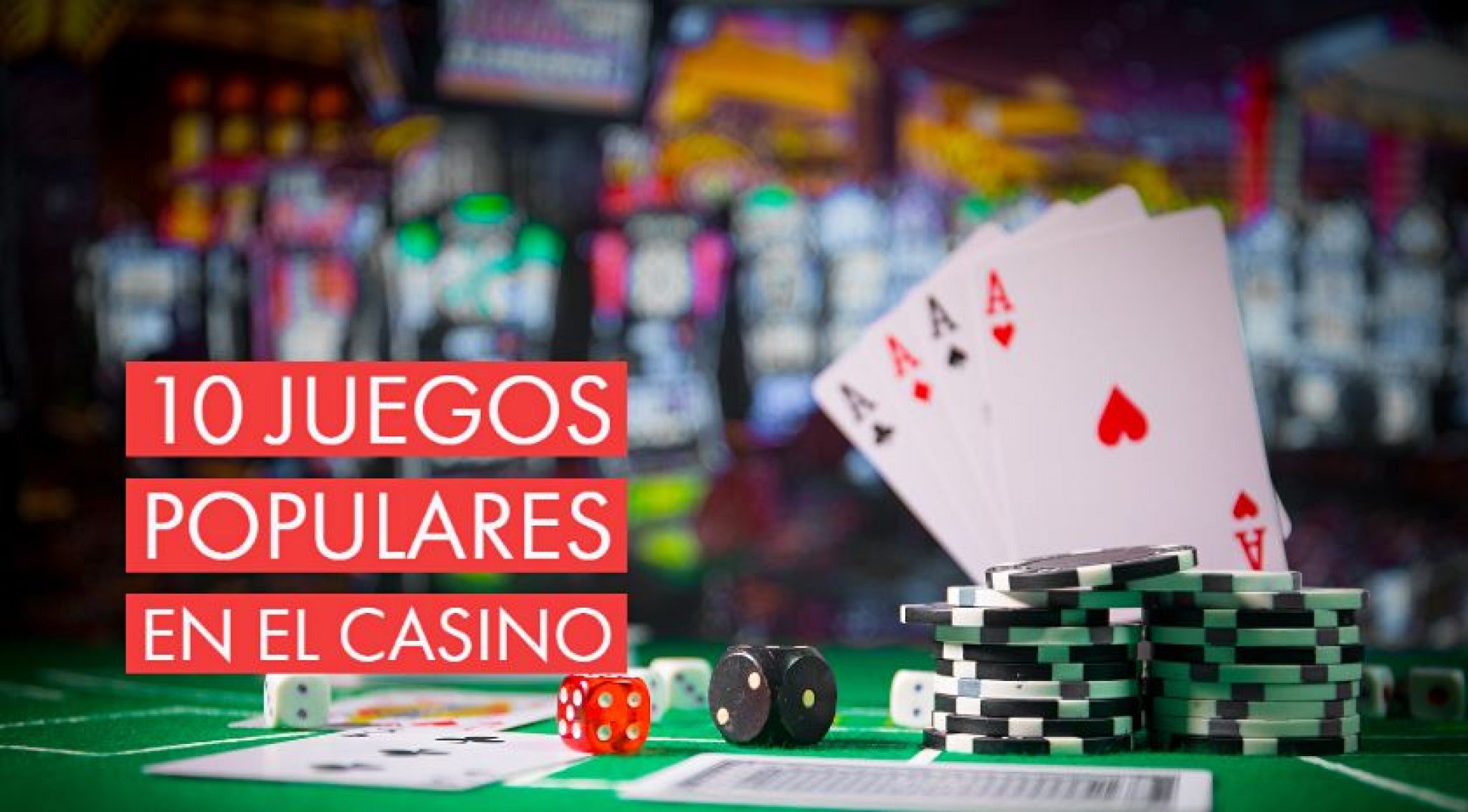 Juegos de Casino TOP 10 de Juegos más Populares en 2024