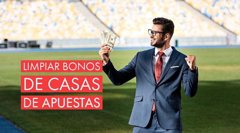 limpiar bonos casas de apuestas