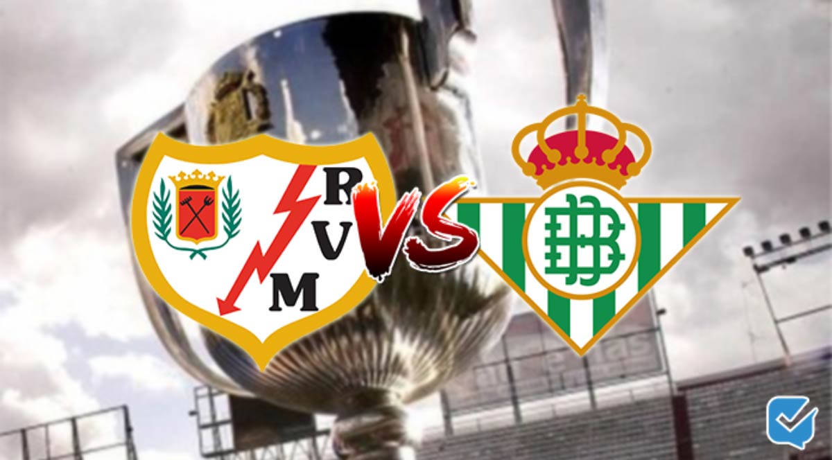 Pronóstico Rayo Vallecano vs Betis de Copa del Rey | 09/02/2022 Pronóstico Rayo Vallecano vs Betis de Copa del Rey | 09/02/2022