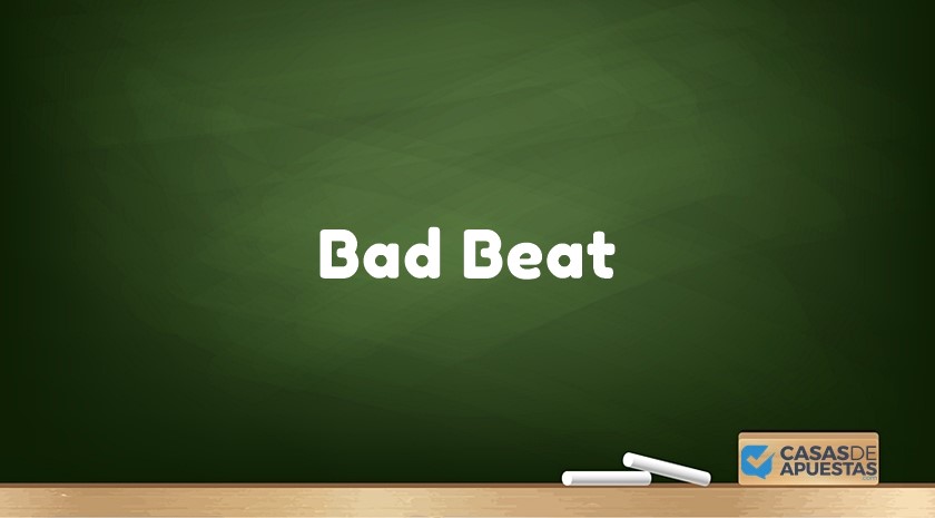 bad beat poker significado