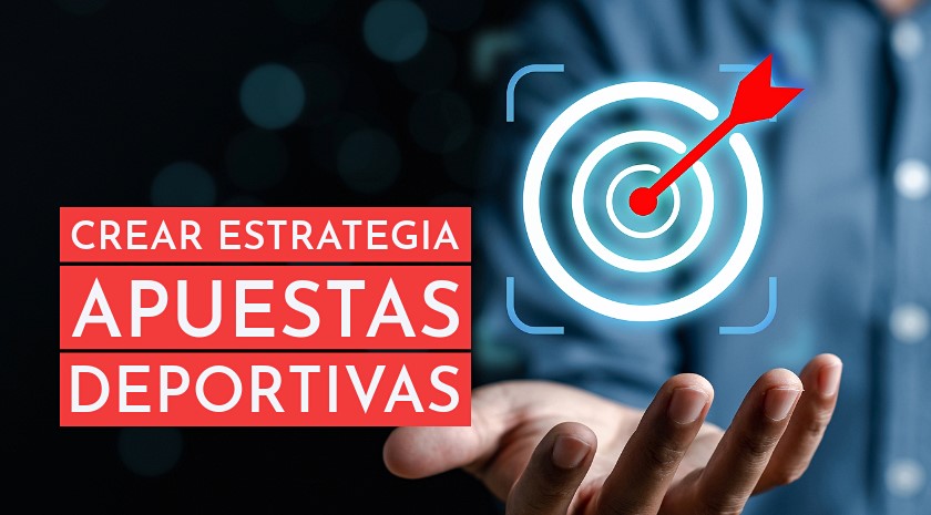 Cómo crear una estrategia de apuestas deportivas