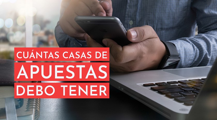 registrarse en varias casas de apuestas