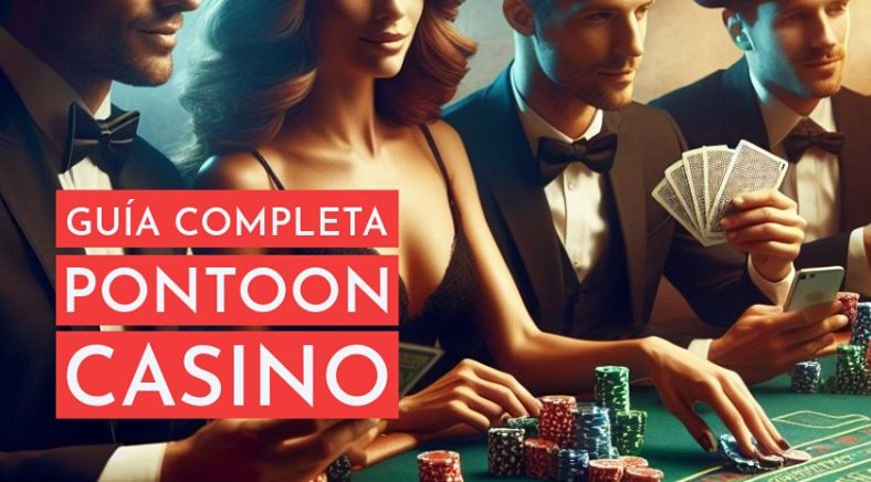 Pontoon: reglas, estrategias y consejos para dominar este juego de cartas