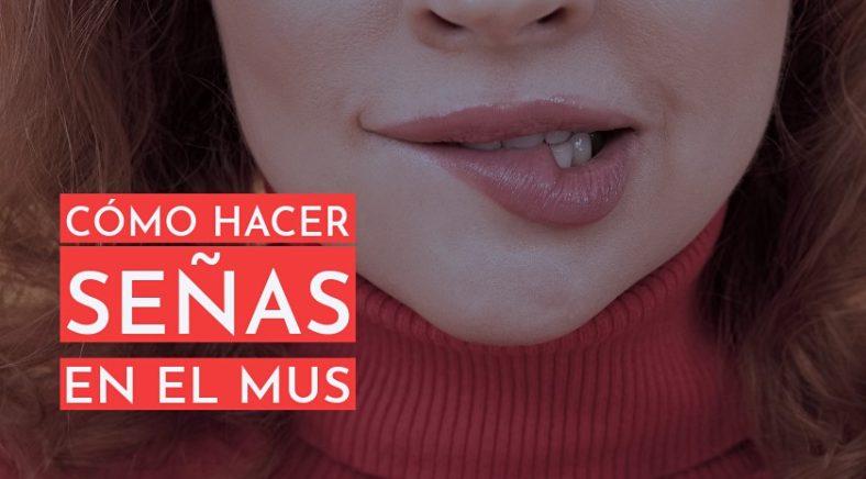 Señas del Mus: Cómo comunicarte con tu pareja sin que te pillen