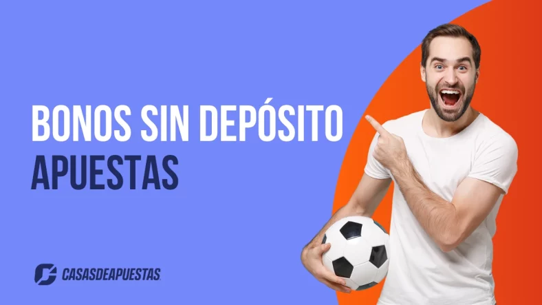 Bonos de Apuestas sin Depósito