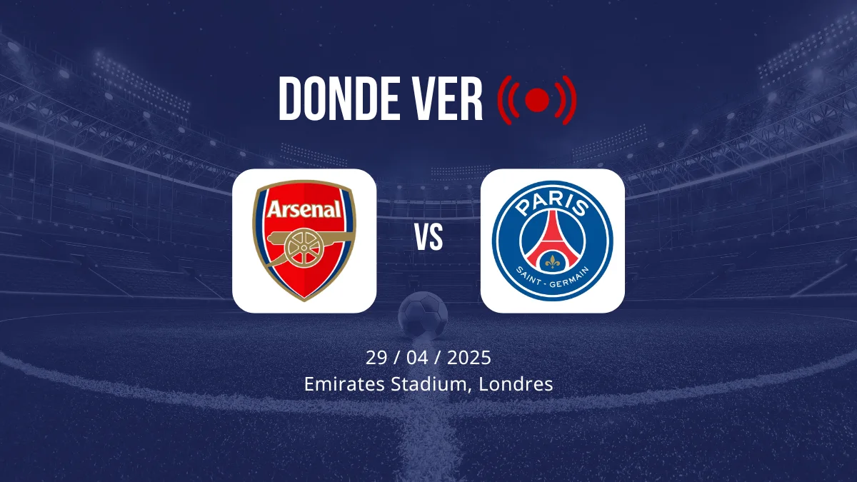 Todo sobre el Arsenal - PSG: horario, TV, pronóstico y dónde ver el partido