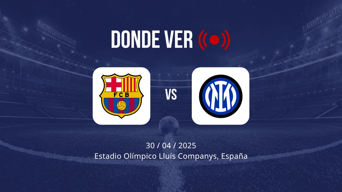 Barcelona vs Inter de Milán: Alineaciones, horario y dónde ver