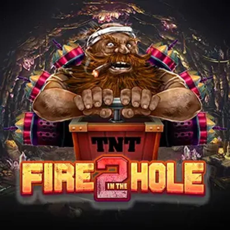 Fire in the Hole 2