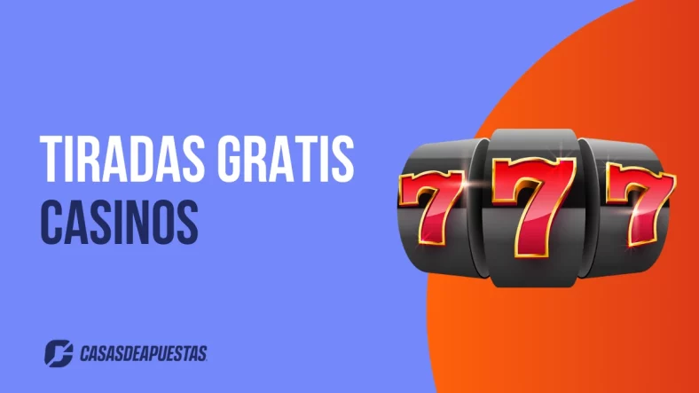 Tiradas gratis en casinos online – Cómo conseguirlas y aprovecharlas