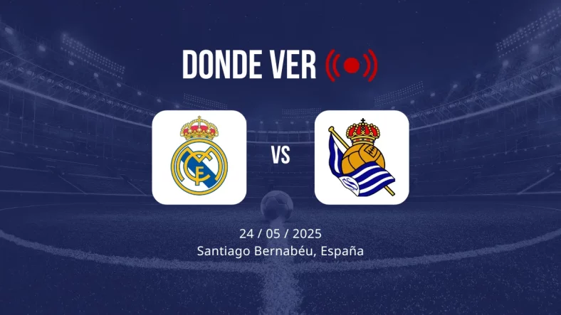 Real Madrid vs Real Sociedad: Alineaciones, horario y dónde ver