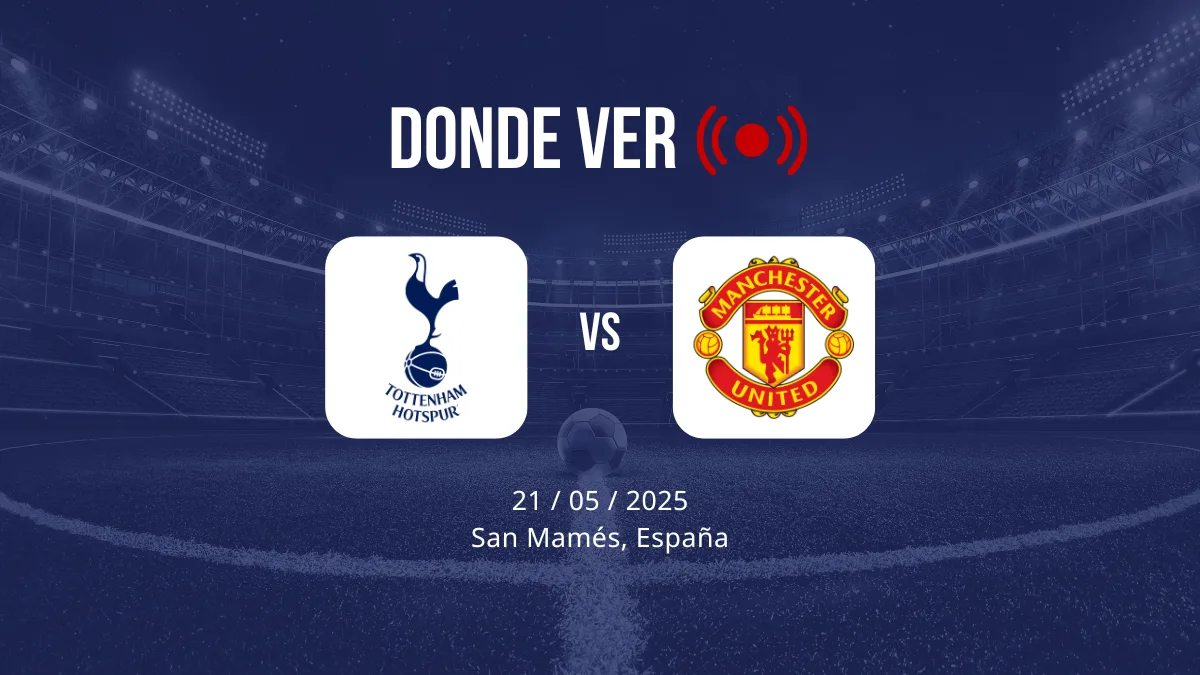horario, alineaciones y donde ver tottenham vs manchester united de la europa league