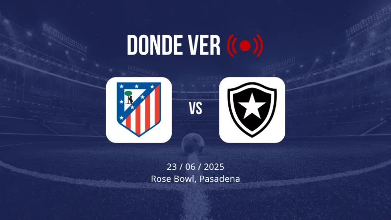 Atlético de Madrid vs Botafogo: cuándo es, fecha, hora, canal, TV, cómo y dónde ver gratis en directo y en vivo online el Mundial de Clubes FIFA 2025
