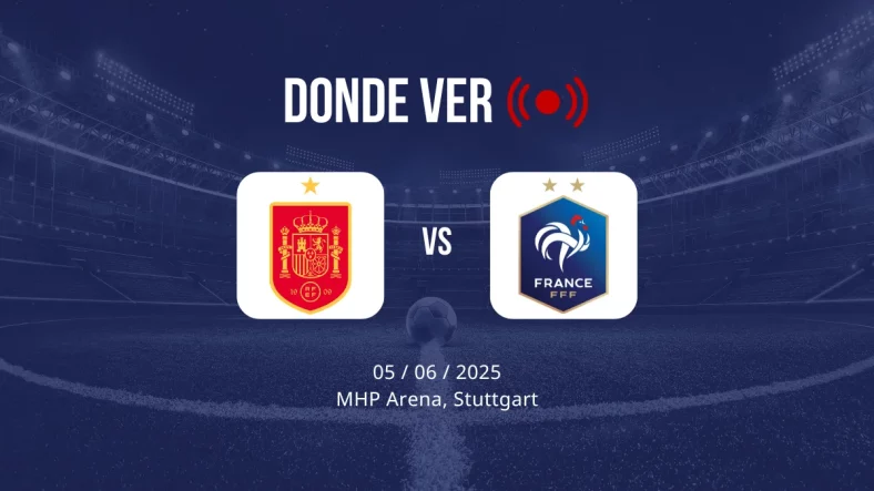 España - Francia: Alineaciones, horario y dónde ver