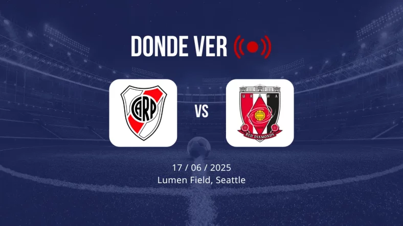 River Plate vs Urawa Red Diamonds: cuándo es, fecha, hora, canal, TV, cómo y dónde ver gratis en directo y en vivo online el Mundial de Clubes FIFA 2025