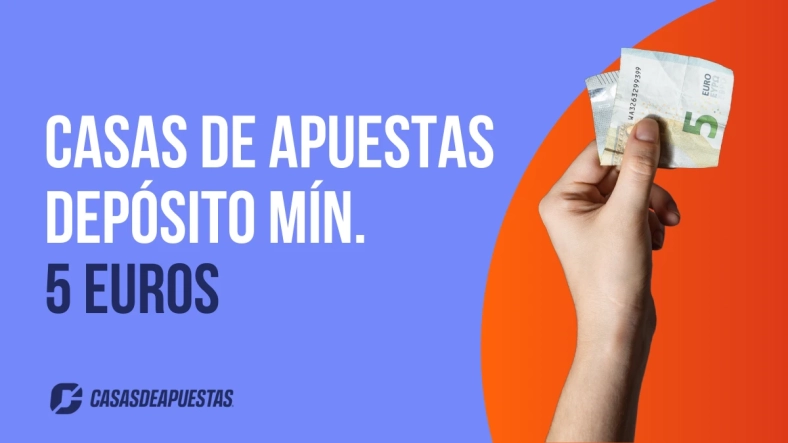 Casas de apuestas con depósito mínimo de 5€