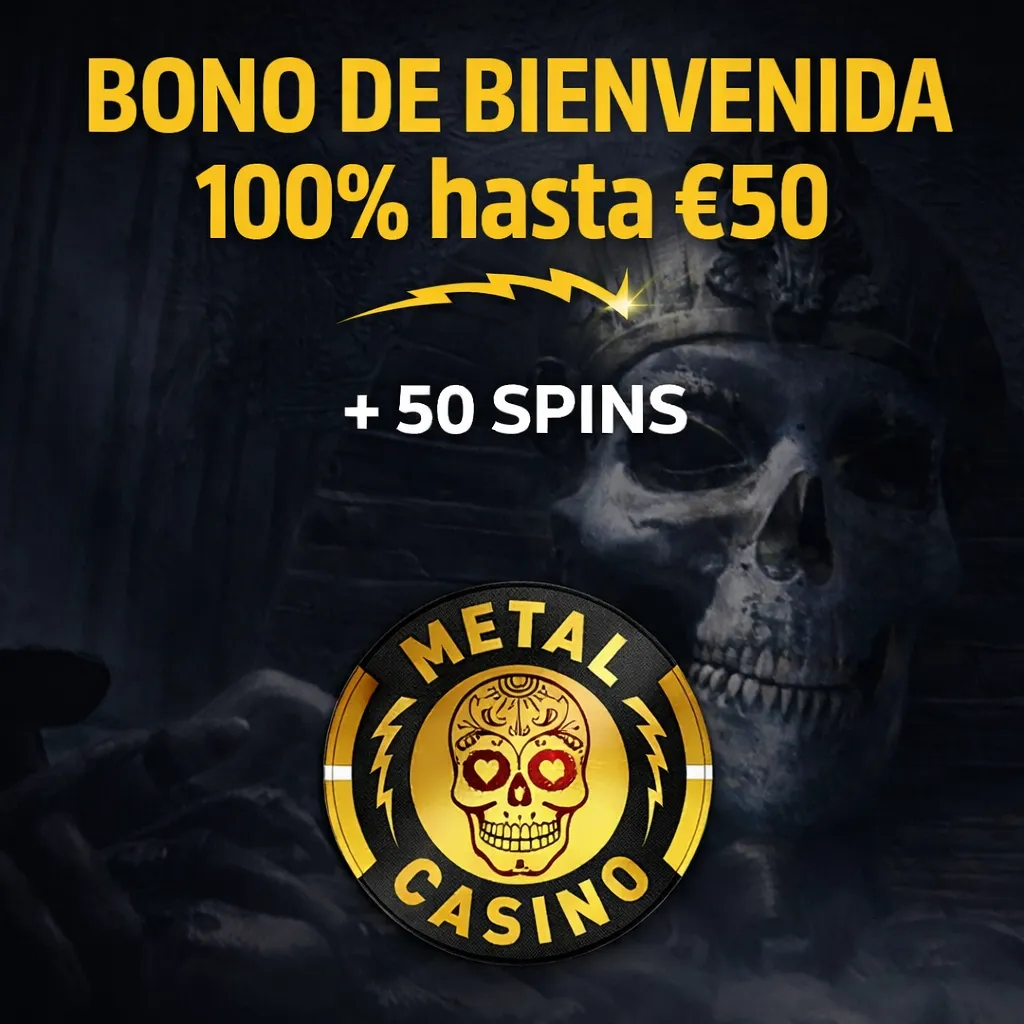 Bono de Bienvenida Metal Casino: 100% hasta 50€ + 50 giros gratis
