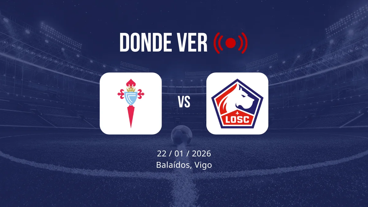 Celta de Vigo vs Lille: Alineaciones, horario y dónde ver