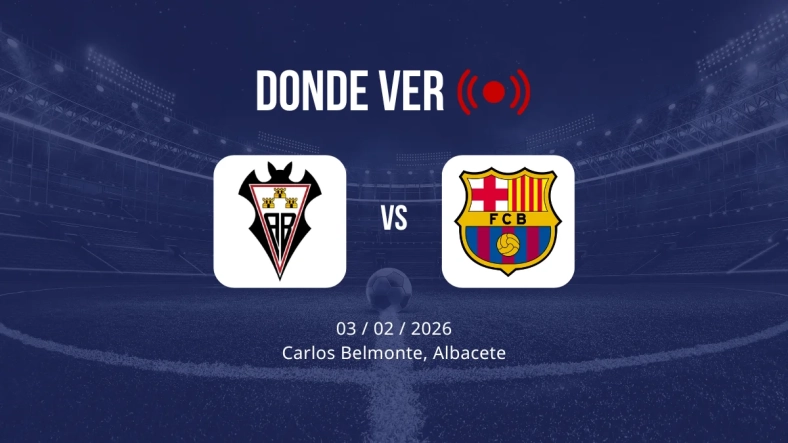 Albacete vs Barcelona: Alineaciones, horario y dónde ver