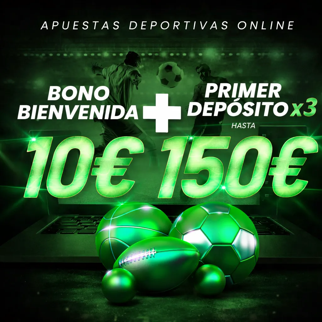 Bienvenida deportiva: Freebet 10€ + Primer depósito hasta 150€