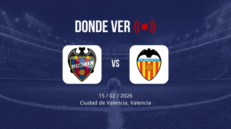 Levante vs Valencia: Alineaciones, horario y dónde ver