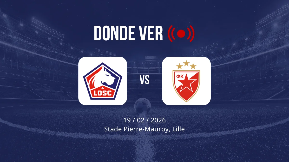 Lille vs Estrella Roja: Alineaciones, horario y dónde ver