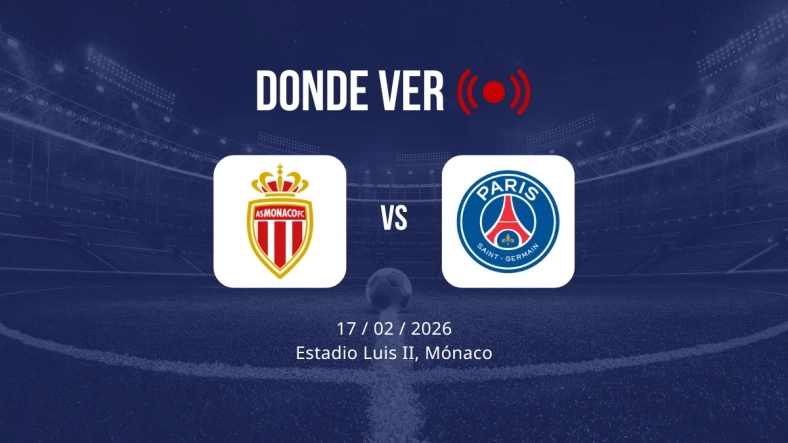 Mónaco vs PSG: Alineaciones, horario y dónde ver