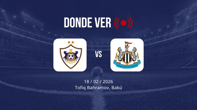 Qarabağ vs Newcastle: Alineaciones, horario y dónde ver