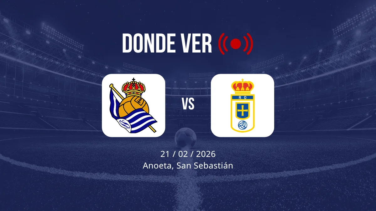 Real Sociedad vs Real Oviedo: Alineaciones, horario y dónde ver