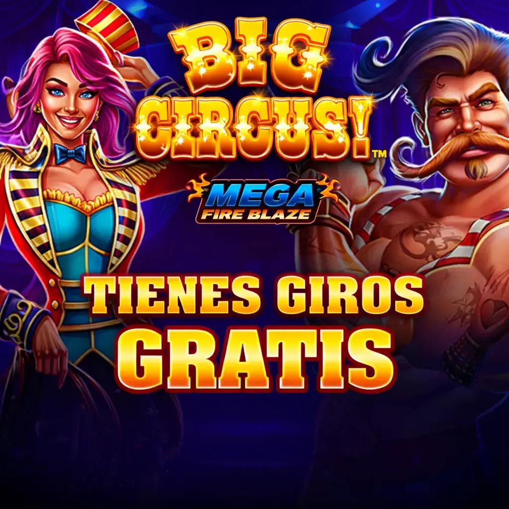 Lluvia de Giros Gratis: Hasta 15 free spins diarios en Fire Blaze Big Circus
