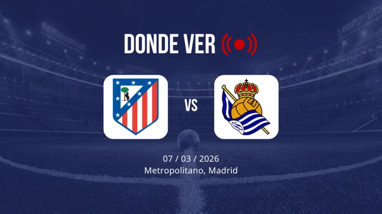 Atlético de Madrid vs Real Sociedad: Alineaciones, horario y dónde ver
