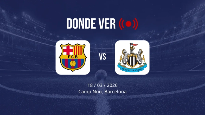 Barcelona vs Newcastle: Alineaciones, horario y dónde ver
