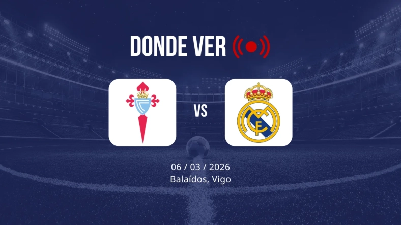 Celta vs Real Madrid: Alineaciones, horario y dónde ver