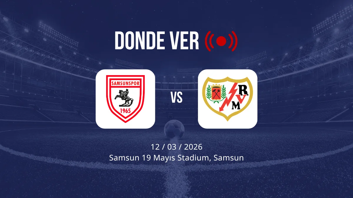 Samsunspor vs Rayo Vallecano: Alineaciones, horario y dónde ver