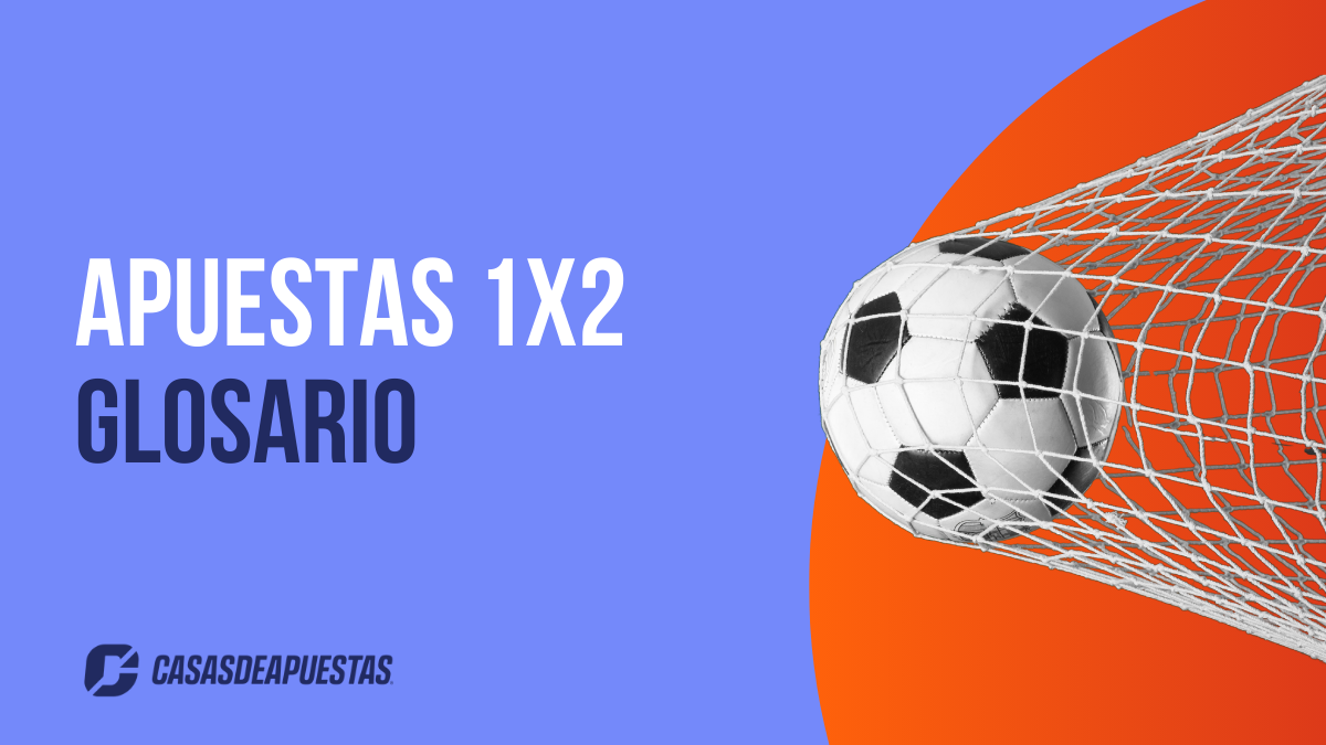 ¿Qué significa 1X2 en apuestas? Cómo funciona el mercado más básico