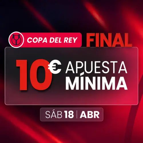 Apuesta la final de Copa del Rey y consigue una Freebet de 10€