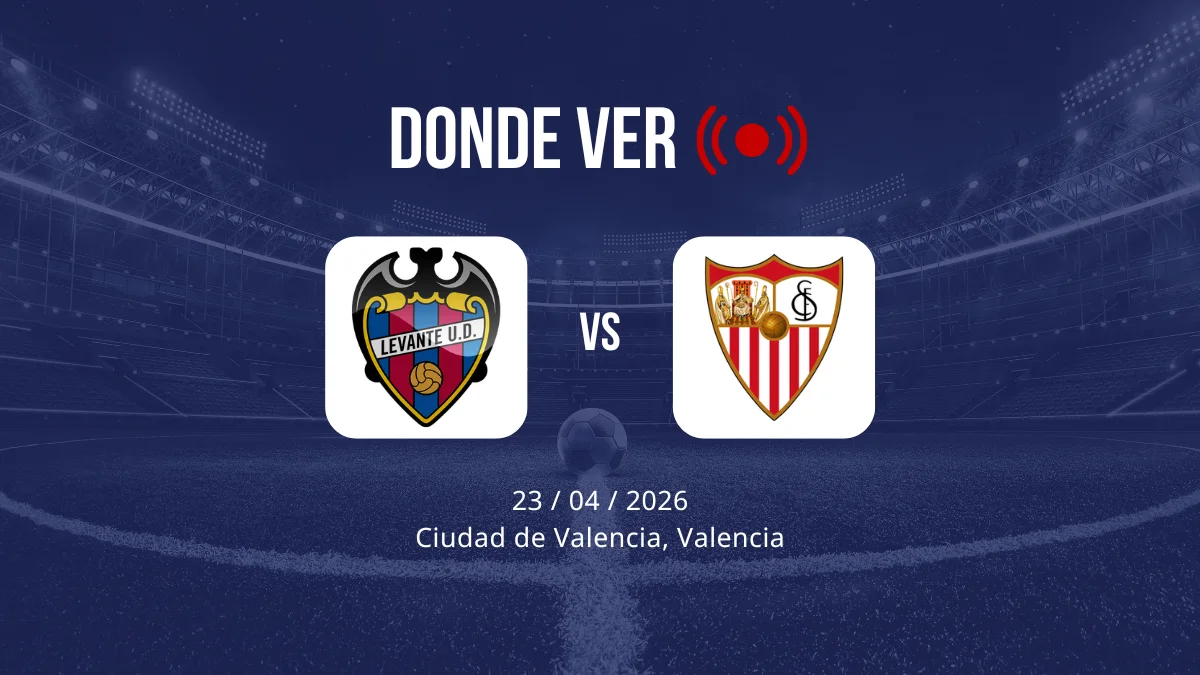 Levante vs Sevilla. CDA