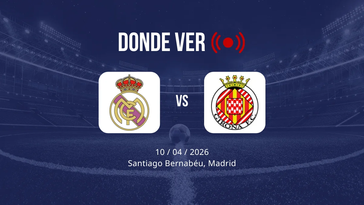Real Madrid vs Girona. CDA