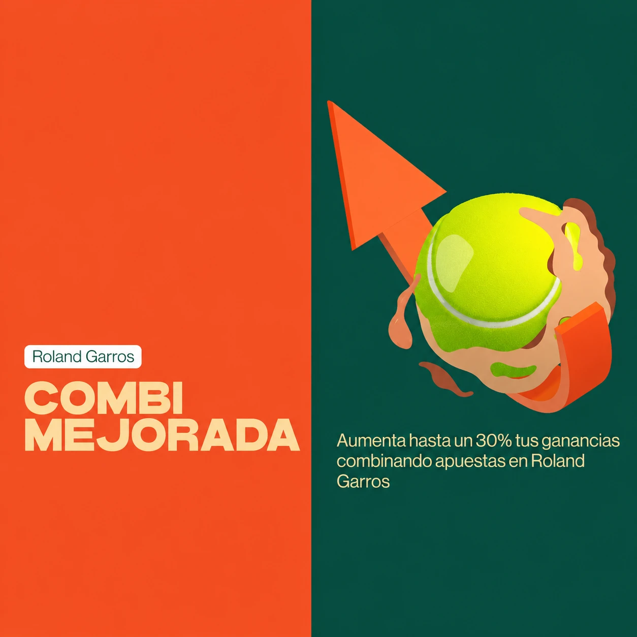 Combi Mejorada Roland Garros: aumenta hasta un 30% tus ganancias