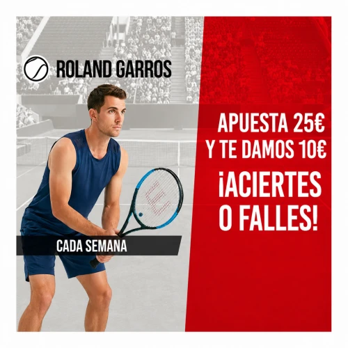 Roland Garros: apuesta 25€ en combinadas y recibe una freebet de 10€