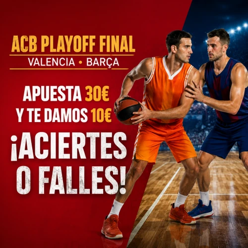 Apuesta 30€ en la Final ACB y consigue una Freebet de 10€