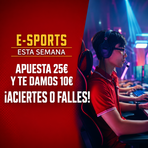 Apuesta 25€ en combinadas de eSports y consigue una Apuesta Gratis de 10€