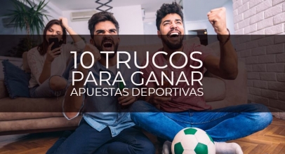 Cómo ganar con las apuestas deportivas: 10 trucos que te sorprenderán